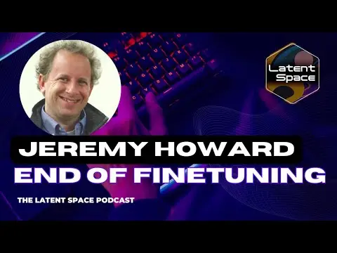 The End of Finetuning — with Jeremy Howard of Fast.ai thumbnail
