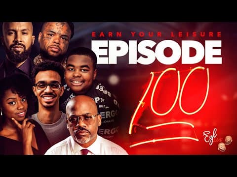 Earn Your Leisure 100th Episode Feat. Dame Dash, Derrick Grace, Wallstreet Trapper, & EYL All stars thumbnail