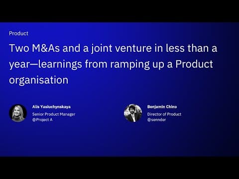 PAKCon 2020: Two M&As & a joint venture in less than a year—learnings from ramping up a Product org. thumbnail
