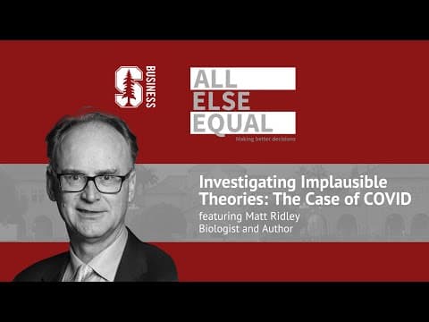 Ep26 “Investigating Implausible Theories: The Case of COVID” with Matt Ridley thumbnail