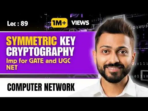 Lec-81: Symmetric Key Cryptography in Network Security with examples thumbnail