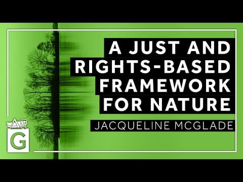 What Is the Just and Rights-Based Framework for Nature? thumbnail