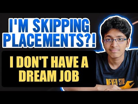 I Don't Have a Dream Job | Rejecting College Placements | My BIGGEST Dilemma thumbnail