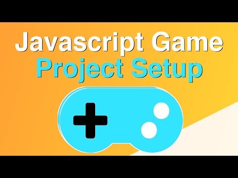 Building a Game with Javascript - Project Setup thumbnail