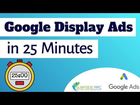 Google Display Ads Tutorial for Beginners in 25 Minutes - How To Create Google Display Network Ads thumbnail