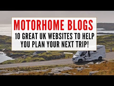 10 of the best UK Motorhome Blogs for travel inspiration & vanlife tips! thumbnail