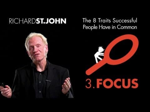 The importance of focus - Richard St. John thumbnail