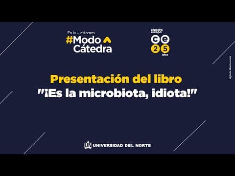 ¿Cómo influye la microbiota en nuestra salud? Presentación de «¡Es la microbiota, idiota!» thumbnail