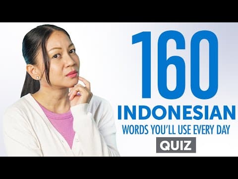 Quiz | 160 Indonesian Words You'll Use Every Day - Basic Vocabulary #54 thumbnail