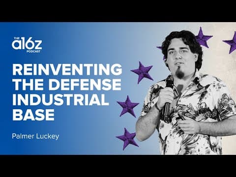 Palmer Luckey on the Opportunity to Reinvent the Defense Industrial Base thumbnail