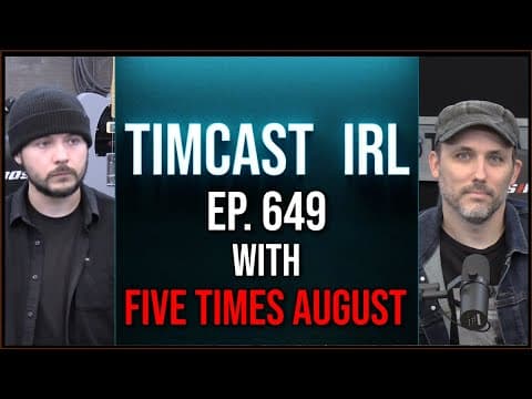 Timcast IRL - Diesel May RUN OUT On East Coast, Democrats Face APOCALYPSE w/Five Times August thumbnail