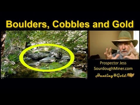 Boulders Cobbles and Placer Gold Deposits thumbnail