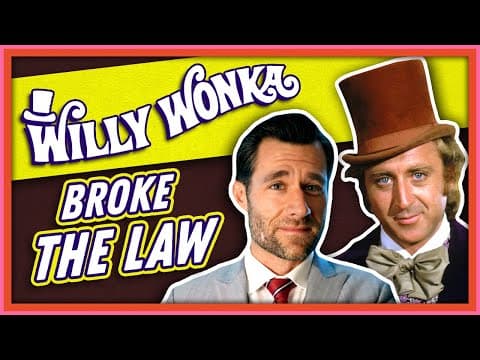 What Laws Did Willy Wonka Break in His Factory? thumbnail