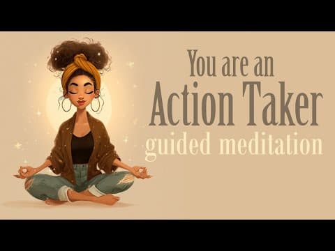 A Guided Meditation for Taking Action! thumbnail