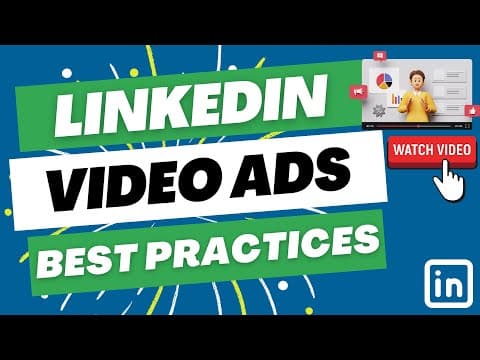 LinkedIn Video Ads - Best Practices for Creating LinkedIn Advertising Campaigns thumbnail