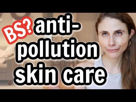 Is ANTI-POLLUTION SKIN CARE A GIMMICK?| DR DRAY thumbnail