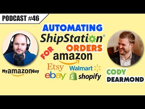 Automating ShipStation Orders for Amazon Etsy Walmart eBay Shopify Podcast with Cody DeArmond #46 thumbnail