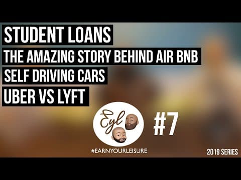Student Loans, Uber vs Lyft, and the amazing story behind Air BNB thumbnail