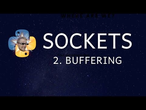 Sockets Tutorial with Python 3 part 2 - buffering and streaming data thumbnail