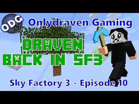 Sky Factory 3 - Draven Back in SF3 - Episode 10.5 thumbnail