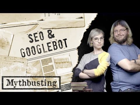 Googlebot: SEO Mythbusting thumbnail