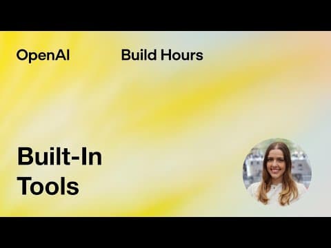 Build Hour: Built-In Tools thumbnail