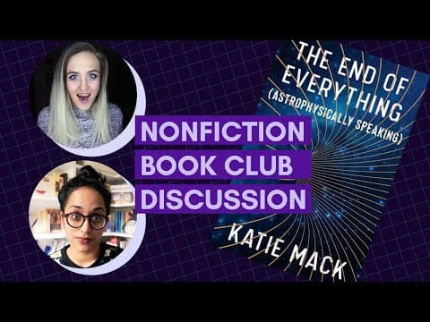 The End of Everything (astrophysically speaking) by Katie Mack | Nonfiction Book Club discussion thumbnail