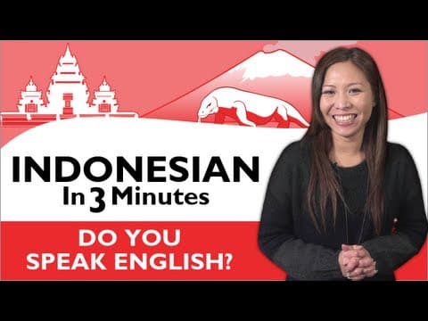 Learn Indonesian - Indonesian in Three Minutes - Do you speak English? thumbnail