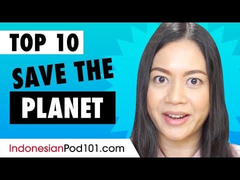 Top 10 Ways to Save the Planet in Indonesian thumbnail