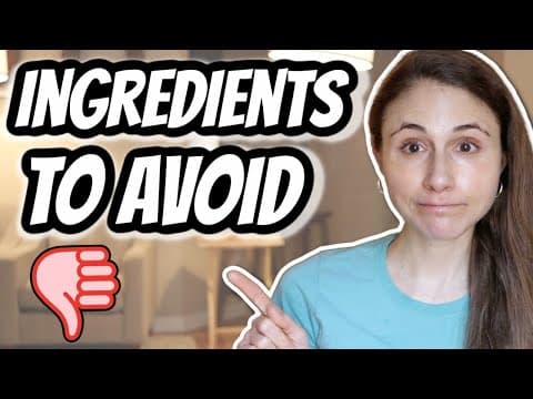 10 INGREDIENTS to AVOID IN SKIN CARE PRODUCTS| Dr Dray thumbnail
