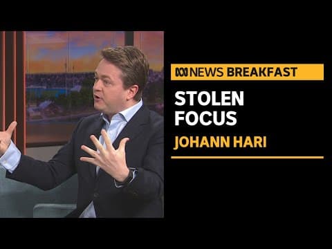 Johann Hari says devices are stealing our focus, but all's not lost | ABC News thumbnail