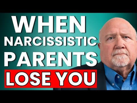 Narcissistic Parents: When They Realize They Lost You thumbnail