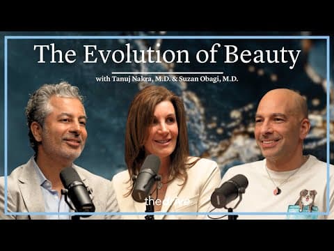 The Evolution of Beauty | Tanuj Nakra, M.D. & Suzan Obagi, M.D. thumbnail
