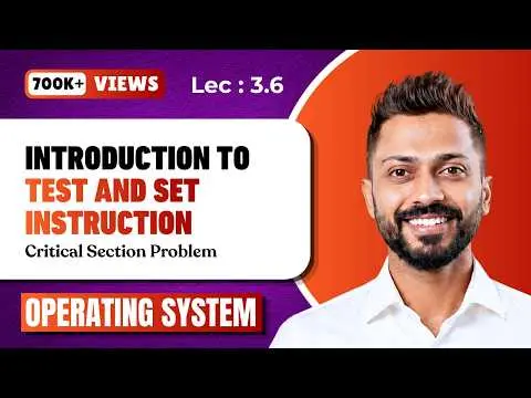 L-3.6: Test and Set Instruction in OS | Process Synchronization thumbnail