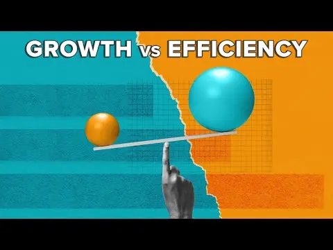 Growth vs Efficiency: Can You Have Both? thumbnail