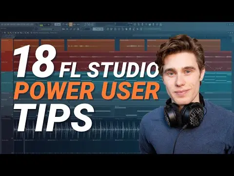 18 FL Studio Tips You Need To Know thumbnail