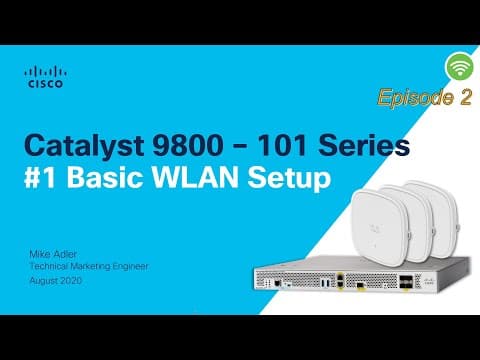 Cisco Catalyst 9800 -101 Series Basic WLAN Setup Episode-2 thumbnail