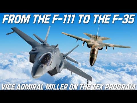 From The F-111 To The F-35 | The TFX / JSF Program and Commonality With Vice Admiral Miller thumbnail