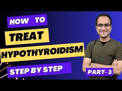 Hypothyroidism Treatment Guidelines Explained & Management ,Medicine Lecture, USMLE, NEETPG thumbnail