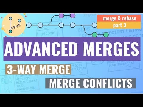 Advanced Merges (3-way merge, conflicts) (merge & rebase series - part 2) thumbnail