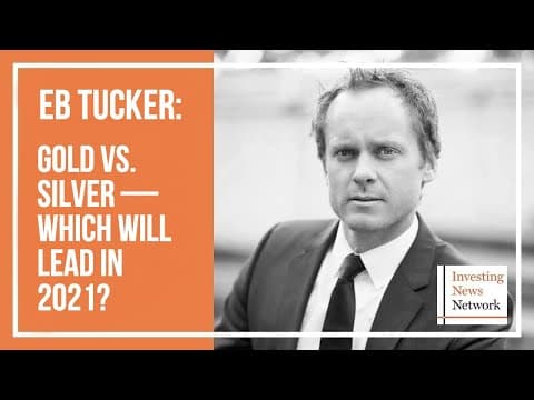 EB Tucker: Gold vs. Silver — Which Will Lead in 2021? thumbnail