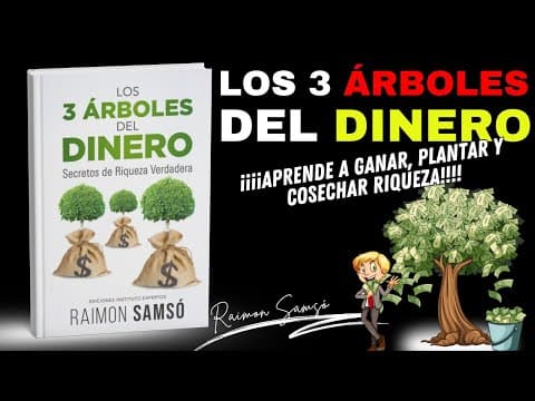 ¿Qué son los 3 árboles del dinero de Raimon Samsó? thumbnail