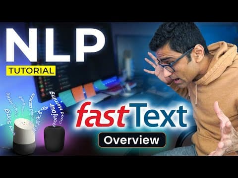 fastText Tutorial | Train Custom Word Vectors in fastText | NLP Tutorial For Beginners - S2 E12 thumbnail