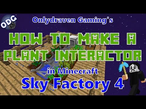 How to Use the Plant Interactor in Minecraft Sky Factory 4 thumbnail