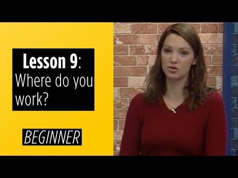 Beginner Levels - Lesson 9: Where do you work? thumbnail