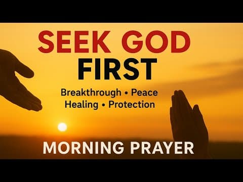 Seek God and Declare His Word Over Your Life 🙏 Morning Prayer to Start Your Day Blessed & Protected thumbnail