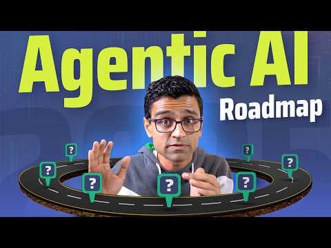 Agentic AI Roadmap 2025 thumbnail