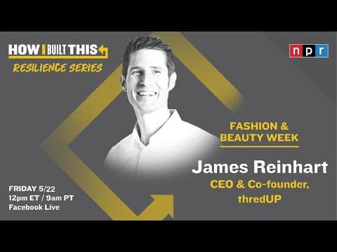 James Reinhart on ThredUP and Thrifting with Guy Raz | How I Built This | NPR thumbnail