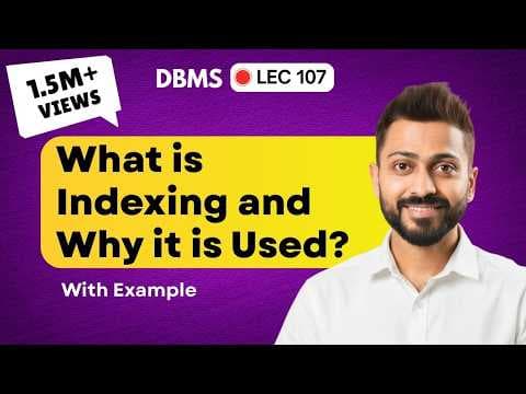 Why Is Indexing Used in DBMS? thumbnail