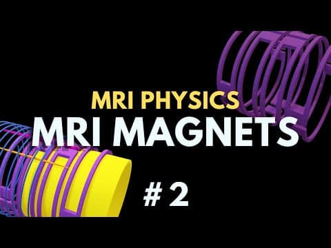 MRI Machine - Main, Gradient and RF Coils/ Magnets | MRI Physics Course | Radiology Physics Course#2 thumbnail